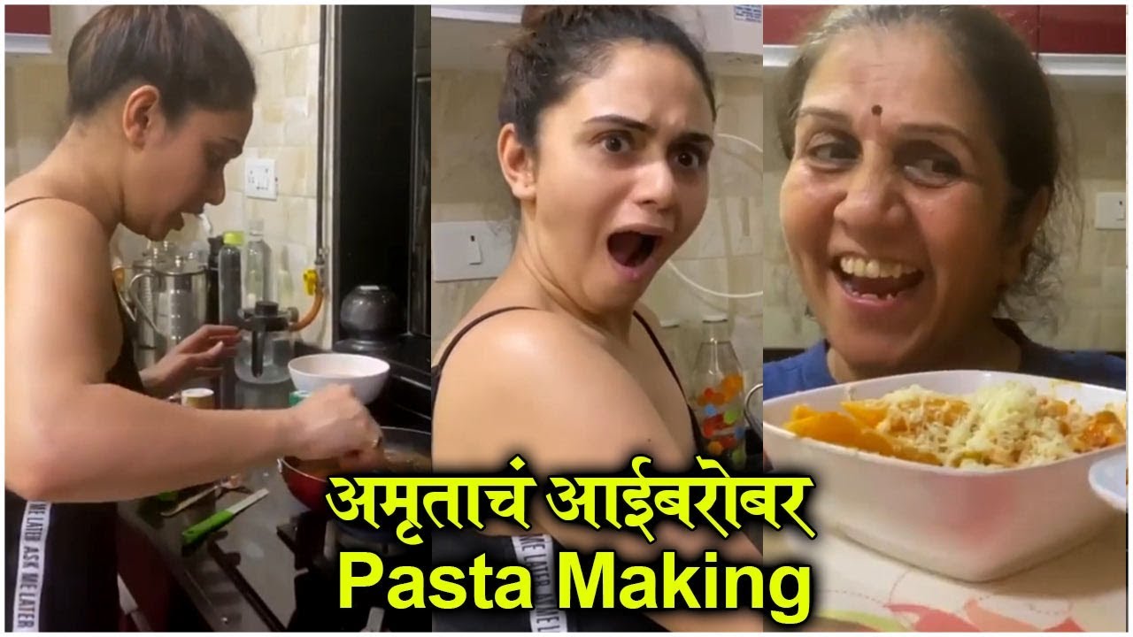 Amruta Khanvilkar & Her MOTHER COOKS PASTA & ENJOYS QUARANTINE | अमृताचं आईबरोबर Pasta Making
