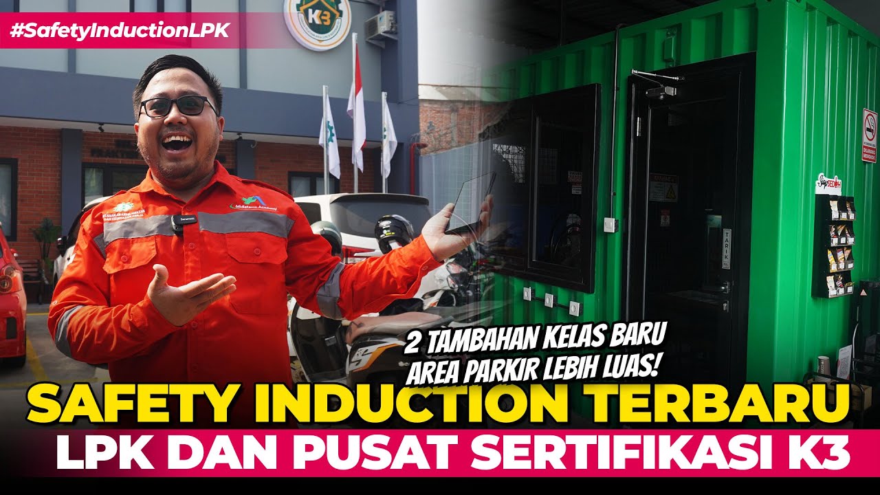 Safety Induction LPK dan Pusat Sertifikasi K3 | Update Kelas Baru