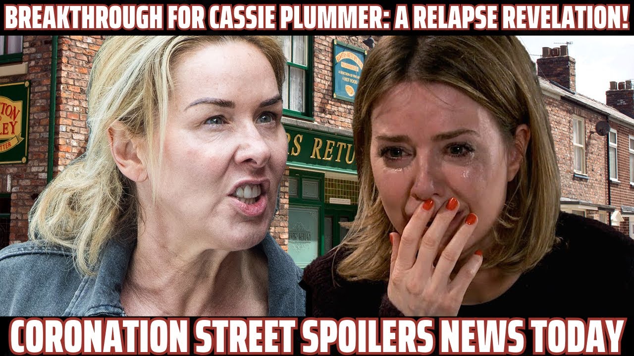 Coronation Street: Breakthrough for Cassie Plummer: A Relapse Revelation! Soap spoilers