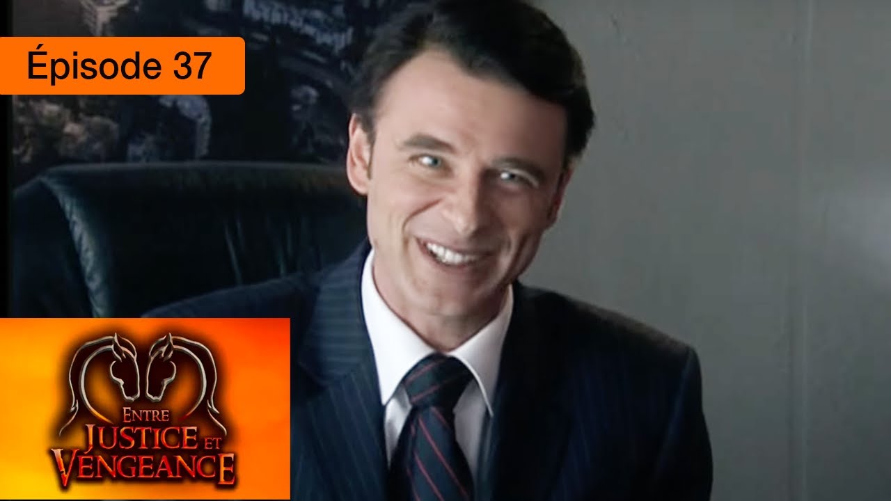 Entre justice et vengeance - EP 37
