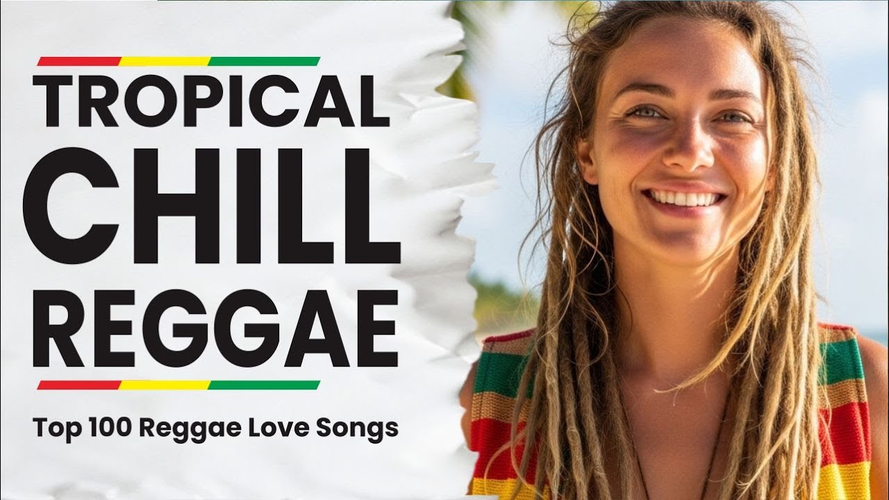 Island Chill Reggae 24/7 - Tropical Chillout Mix for Relaxing