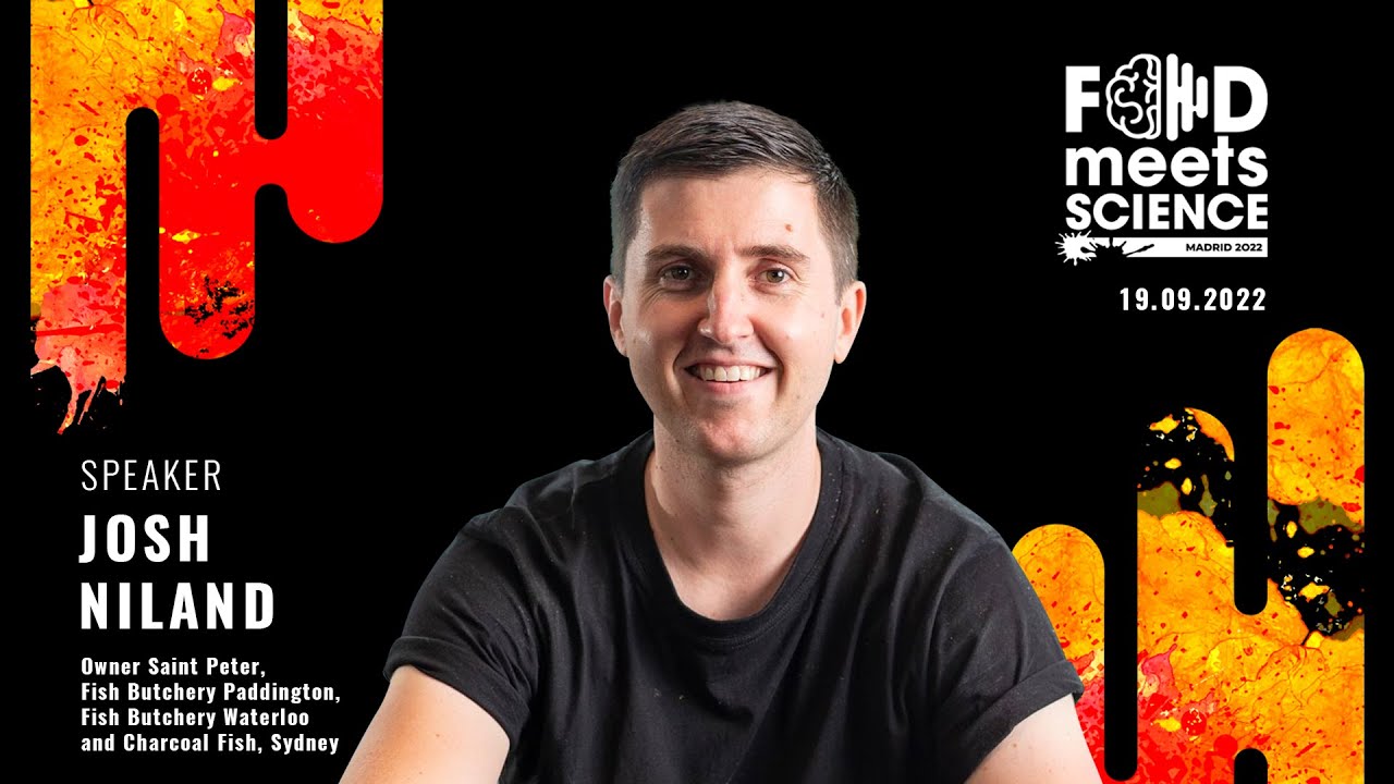 Food Meets Science 2022 - Josh Niland (Saint Peter) - 19.09.2022 Madrid, Spain