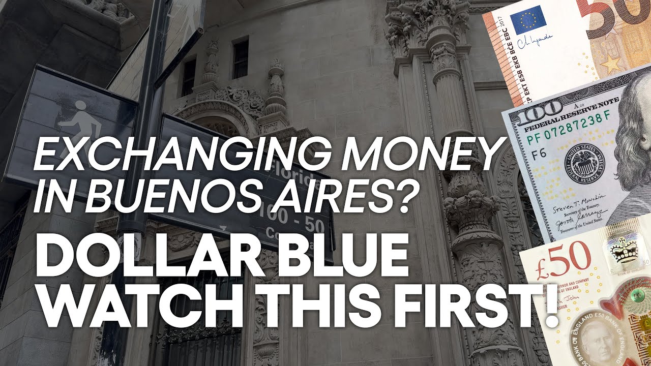 Exchanging Money in Buenos Aires? Dollar Blue - Watch THIS First! 💵🚨