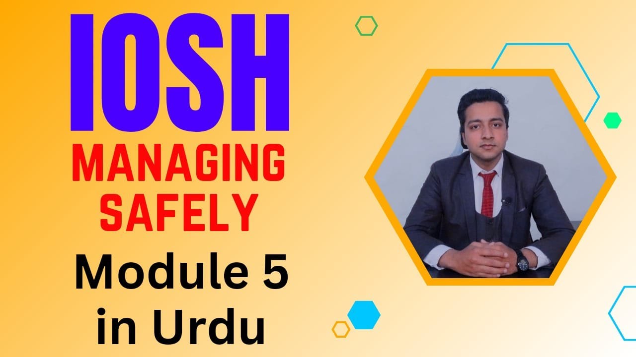IOSH managing safely Module 5 training in URDU