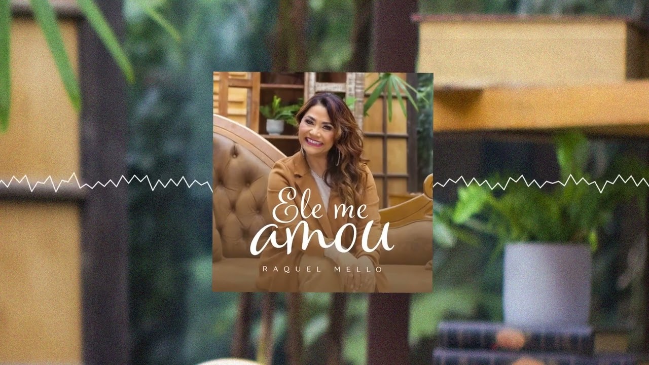 Raquel Mello - Ele me Amou (&Aacute;udio)