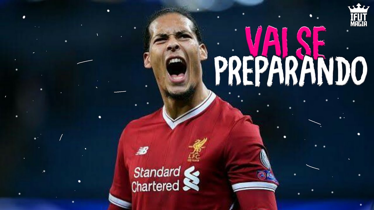 Virgil Van Dijk - Vai Se Preparando (MC Teteu)