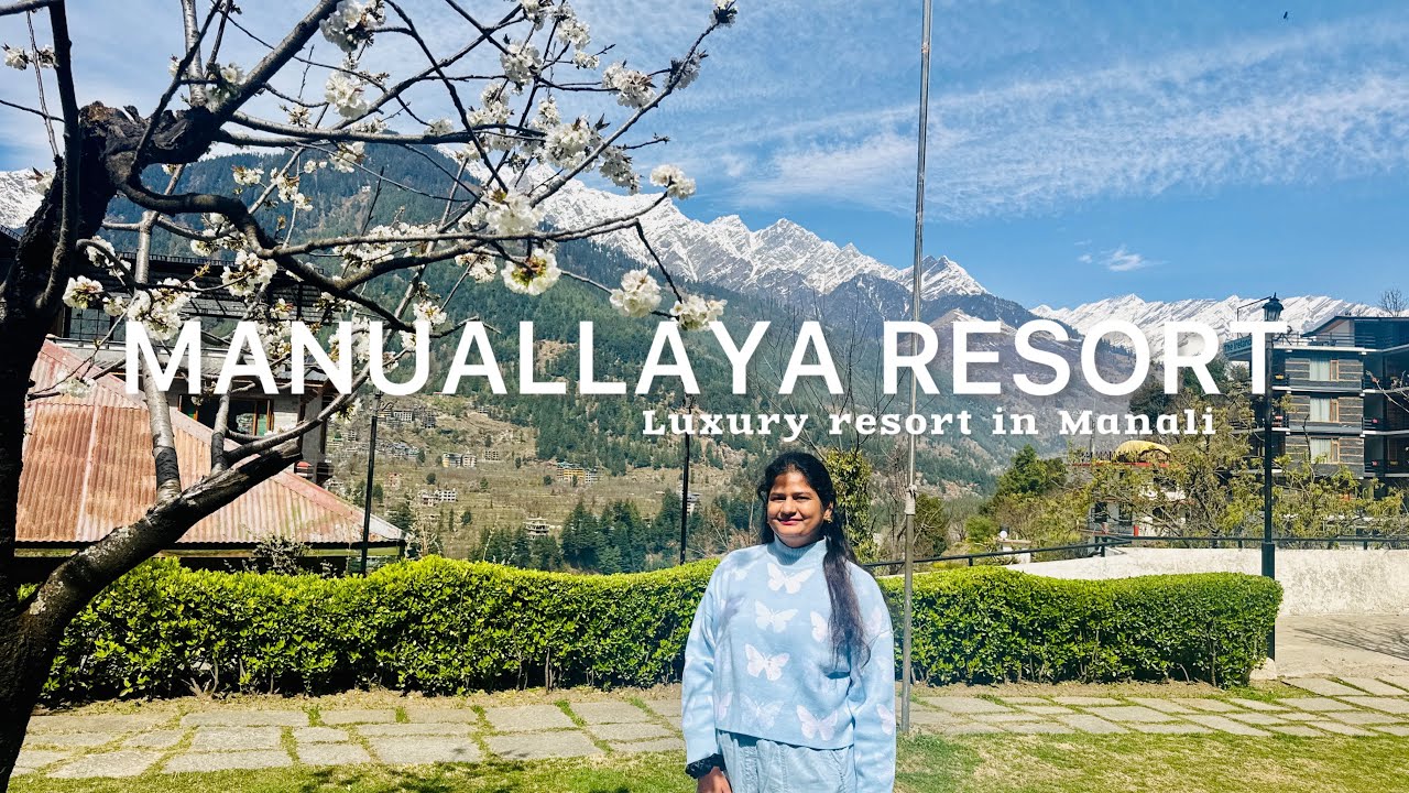 ManuAllaya Resort | Best Resort in Manali | Five Star resort in Manali | luxury stay in Manali