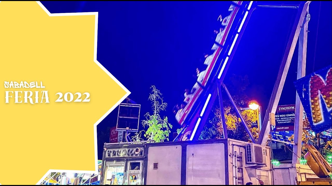 Feria De Sabadell || Festa Major 2022 🎡