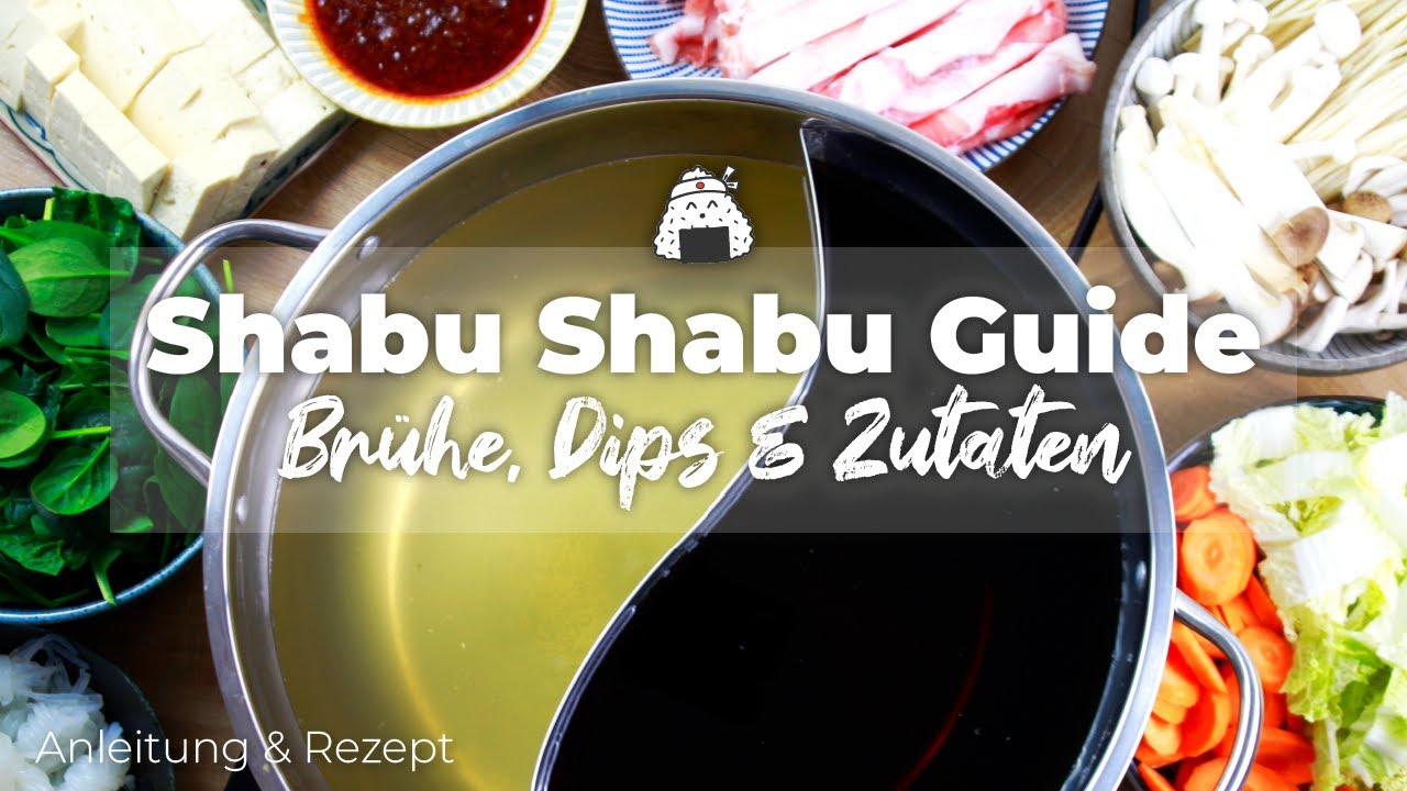 Shabu Shabu einfach erkl&auml;rt | Guide f&uuml;r Br&uuml;he, Dips & die besten Zutaten | Japan Hotpot 🍲