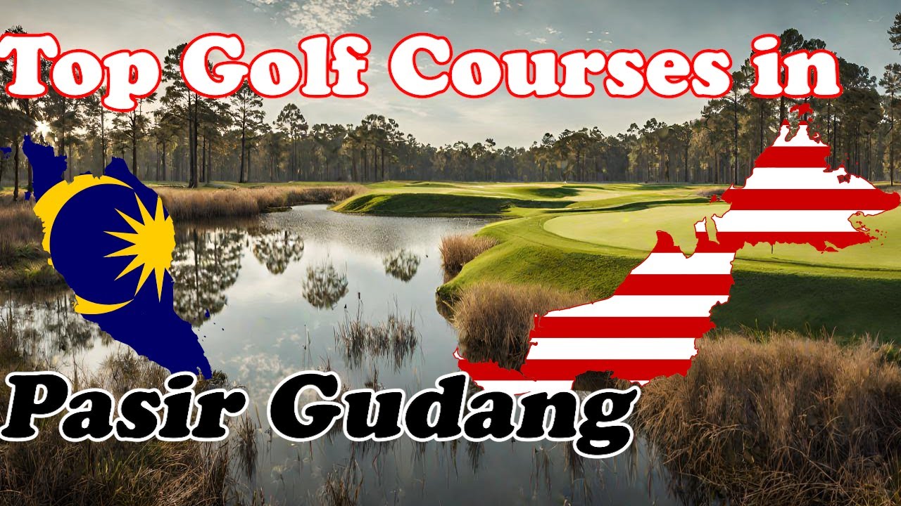 Top Public Golf in Pasir Gudang, Malaysia