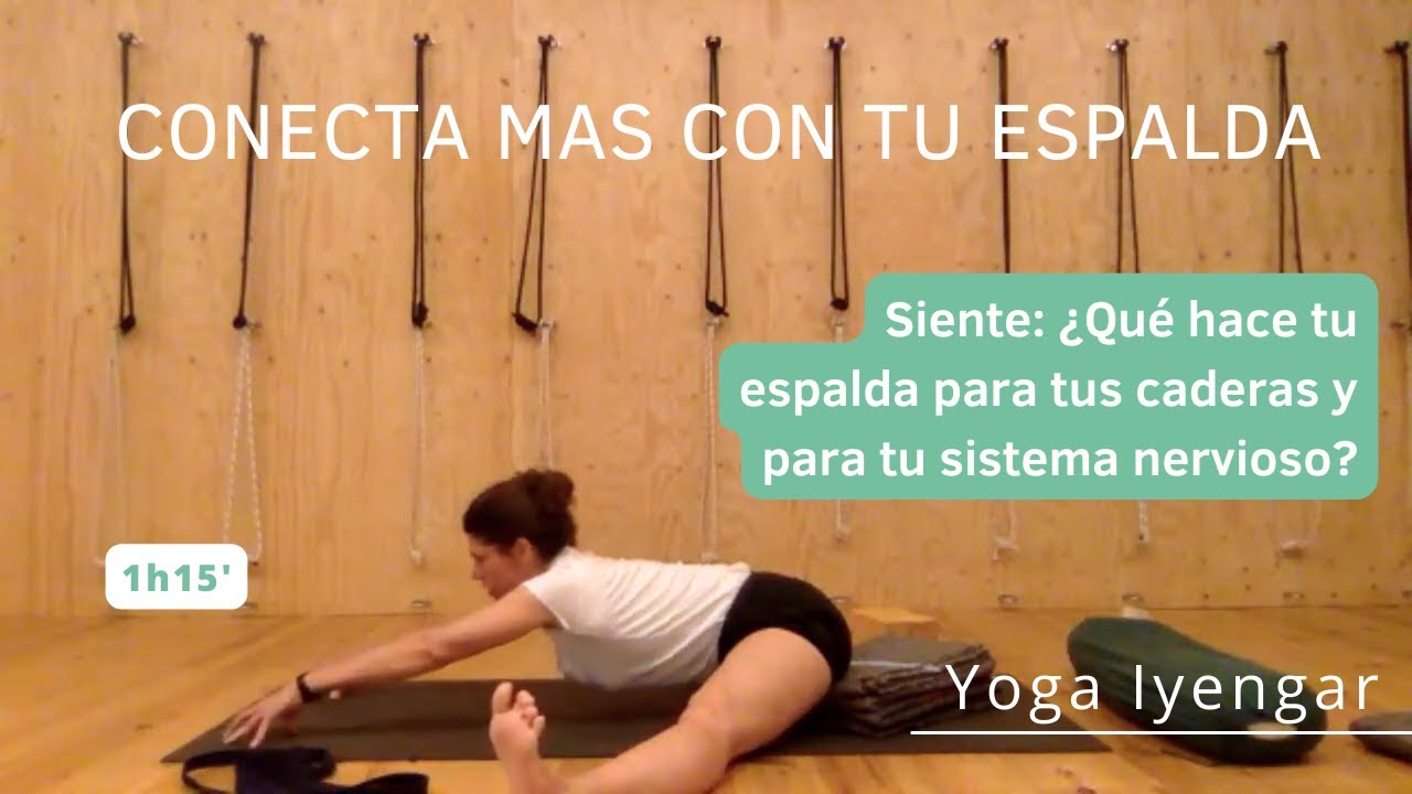 Yoga para la espalda y apertura de caderas. Yoga Iyengar para todos los niveles.