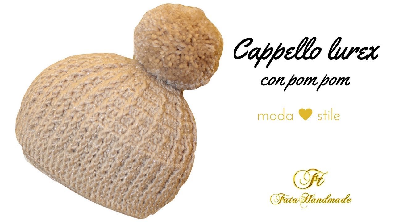 TUTORIAL: cappello lurex/cappello pompom/ crochet hat***lafatatuttofare***