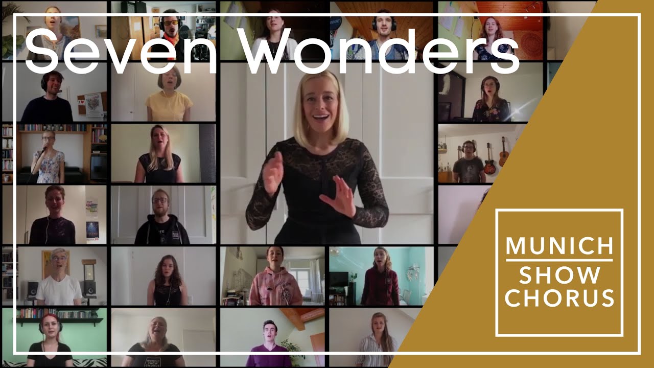 Munich Show Chorus - Seven Wonders (Virtual Choir)
