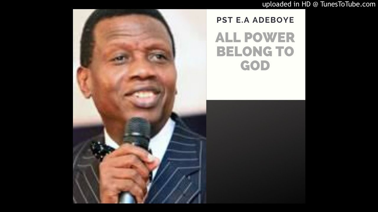 All Power Belong to God by Pastor E.A Adeboye