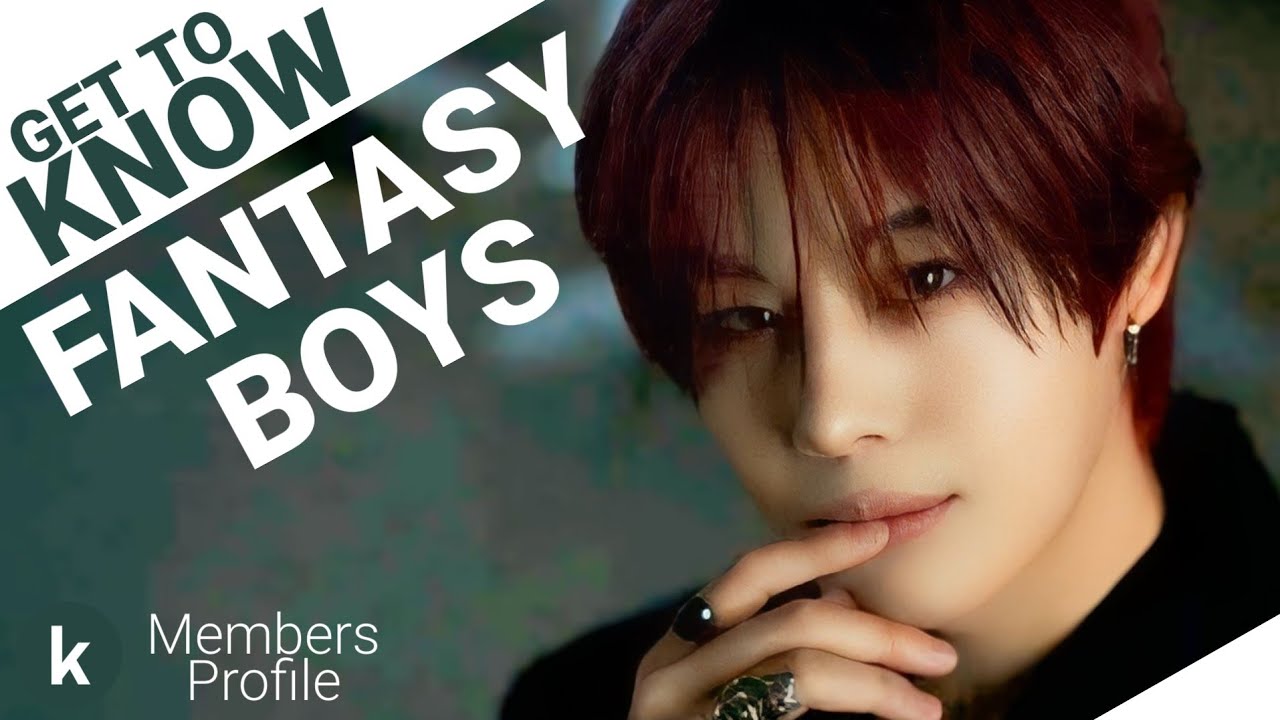 FANTASY BOYS (판타지보이즈) Members Profile (Birth Names, Positions etc...) [Get To Know K-Pop]