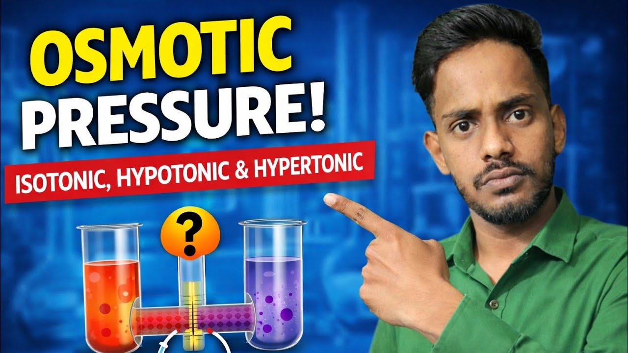 Osmotic Pressure Explained 🔥 | Isotonic, Hypotonic & Hypertonic Solutions | Class 12 / NDA