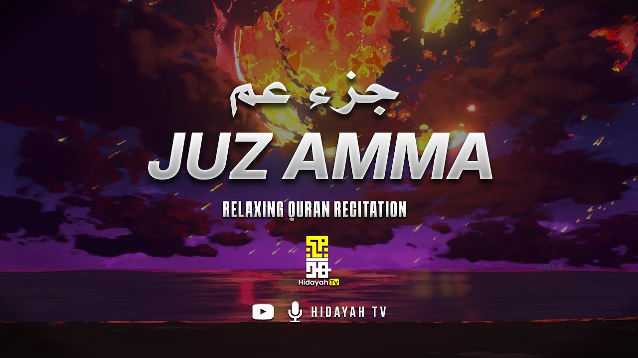 Juz Amma Full | Beautiful Quran Recitation | Mohamed Hesham | Ramadan Special | Hidayah Tv