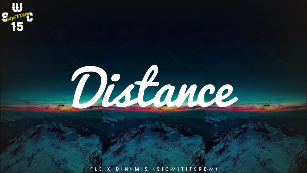DISTANCE (DJFLE X DIN4MIS REMIX) S.W.C