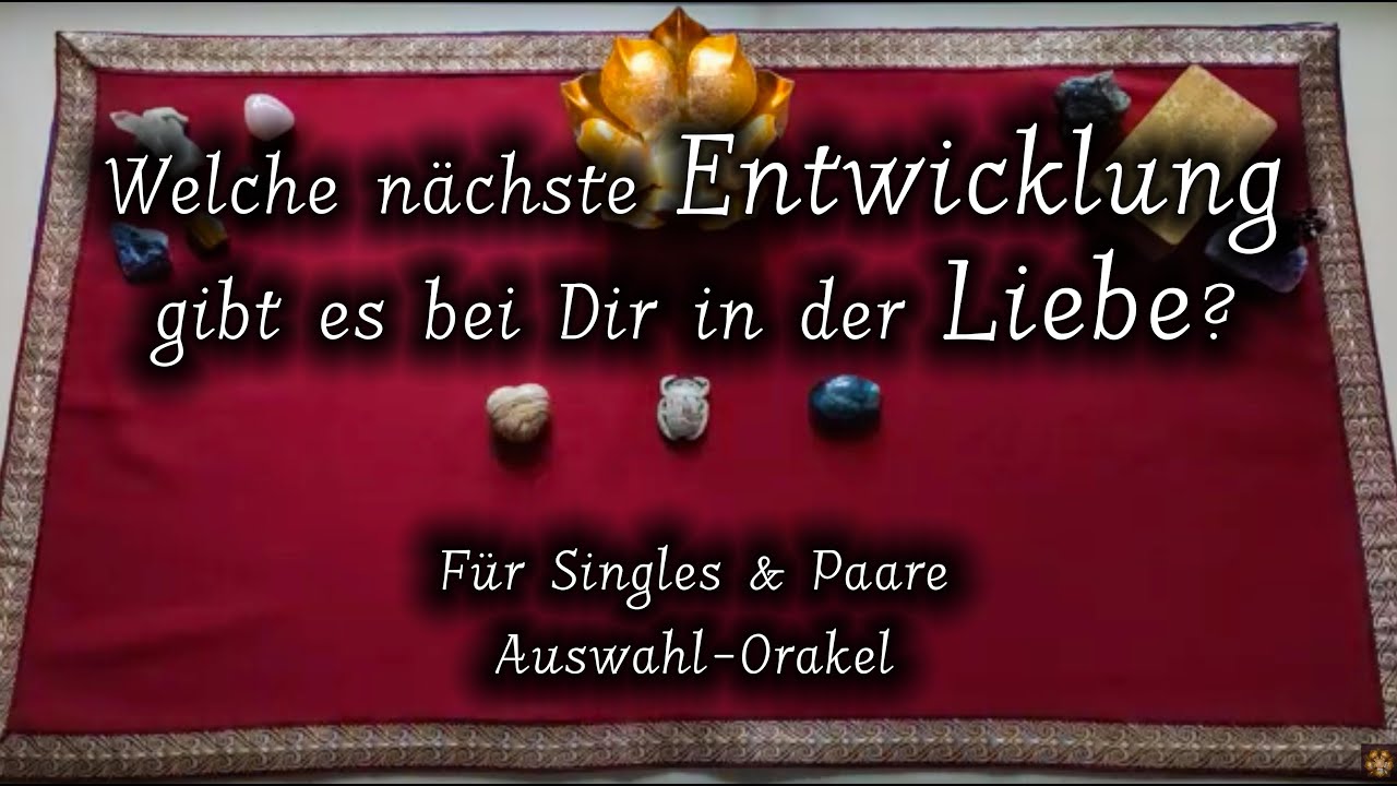 Welche nächste Entwicklung gibt es bei Dir in der Liebe? | Für Singles & Paare | Jahresbeginn 2024