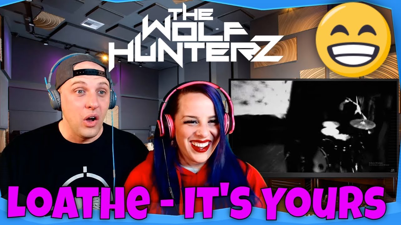 Loathe - It's Yours (OFFICIAL MUSIC VIDEO) THE WOLF HUNTERZ Reactions