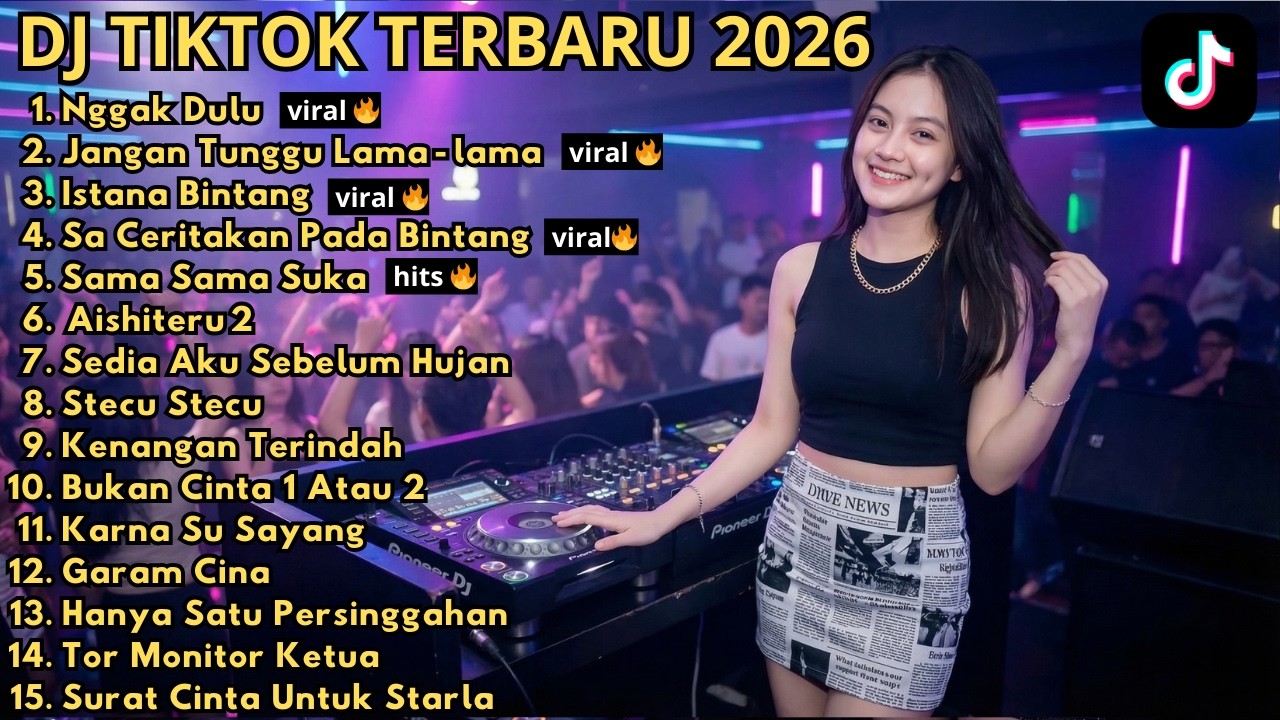 DJ REMIX TIKTOK TERBARU 2026 🎵 NGGAK DULU 🎵 JANGAN TUNGGU LAMA 🎵 SAMA SAMA SUKA 🎵 FULL BASS VIRAL