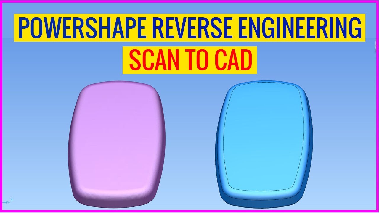 Powershape Reverse Engineering Tutorial 02 - Scan to CAD