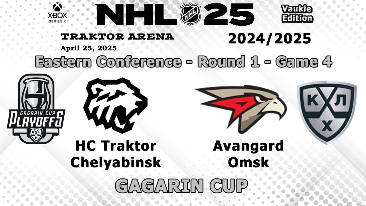KHL - Traktor Chelyabinsk vs Avangard Omsk - Gagarin Cup - Season 2024/25 - NHL 25