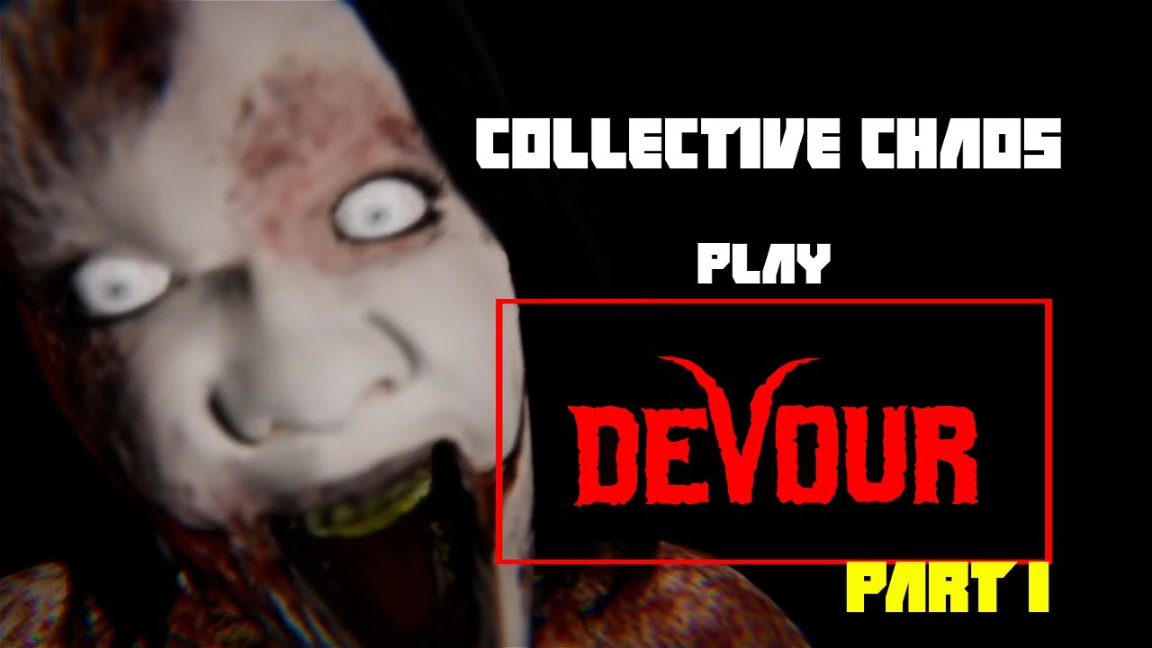 Collective Chaos: Let's Play DEVOUR - Part 1