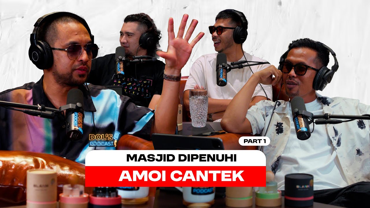 Dol's Podcast EP29 (Part 1) - IMAM MASJID TERPAKSA SOROK MAWI