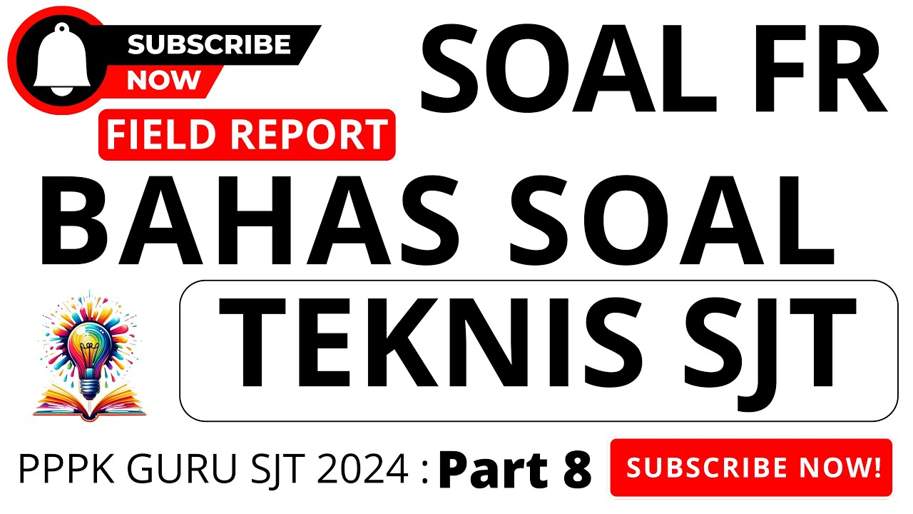 🔴BAHAS SOAL FR PPPK 2024 - SOAL TEKNIS SJT PPPK GURU PPPK PART 8