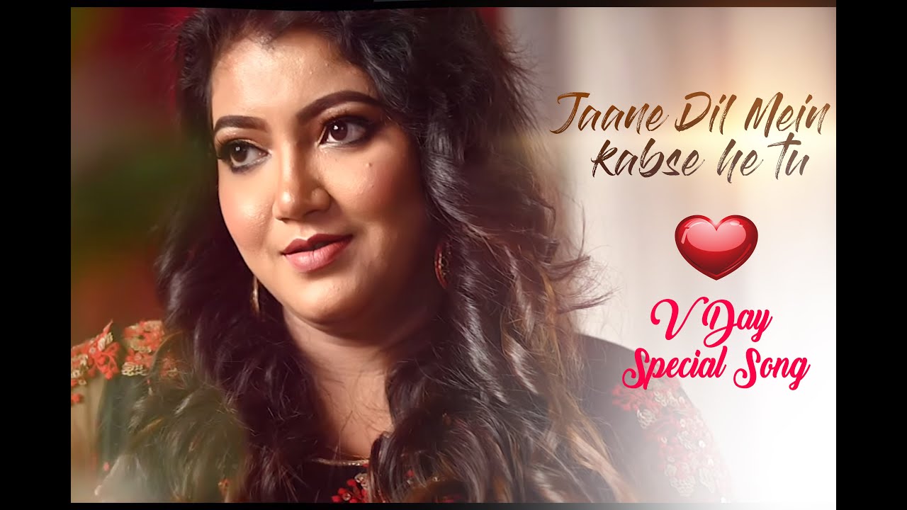 Jaane Dil Mein kabse he tu | Nairita Roy | Hindi Romantic song | V day Special Sm studio