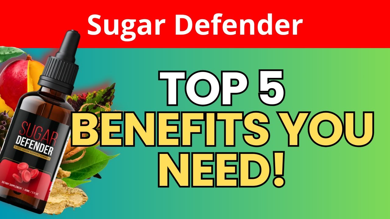Top 5 Benefits of Using Sugar Defender for Blood Sugar Control