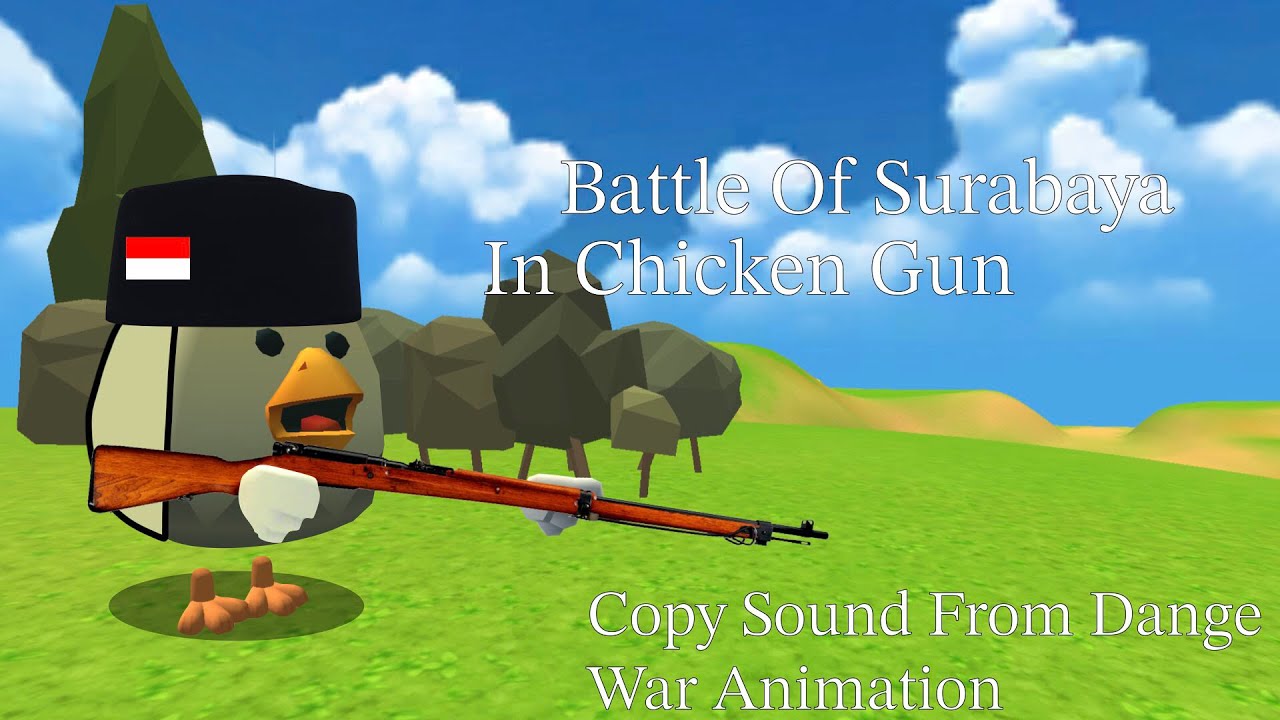 Chicken Gun WW2 | Battle Of Surabaya | Copy Sound From 單戈動畫War-Animation | Animated By New DT