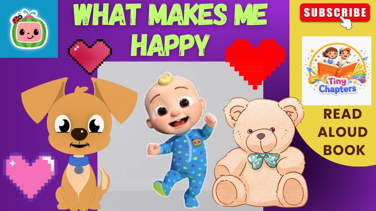 Cocomelon Read Aloud Story For Kids |  What Makes Me Happy | Motivational Story