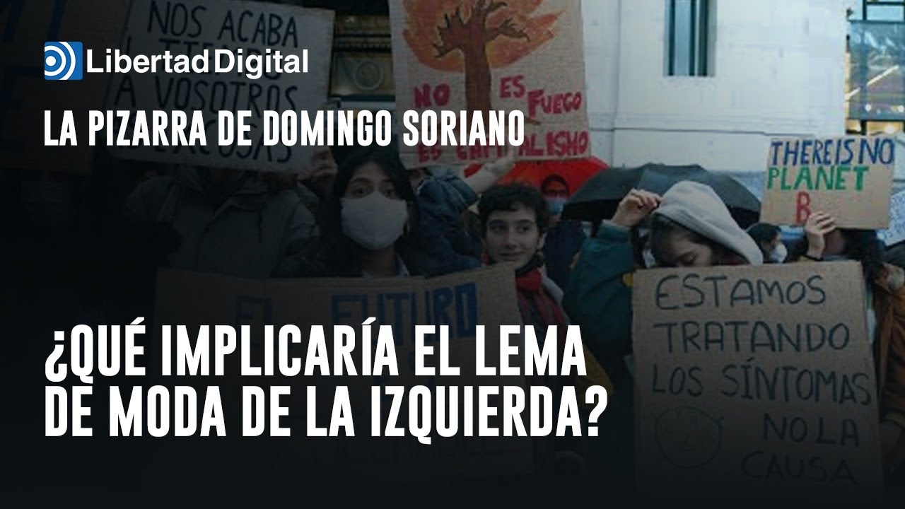 La Pizarra: El disparate del decrecimiento: ¿qué implicaría el lema de moda de la izquierda?