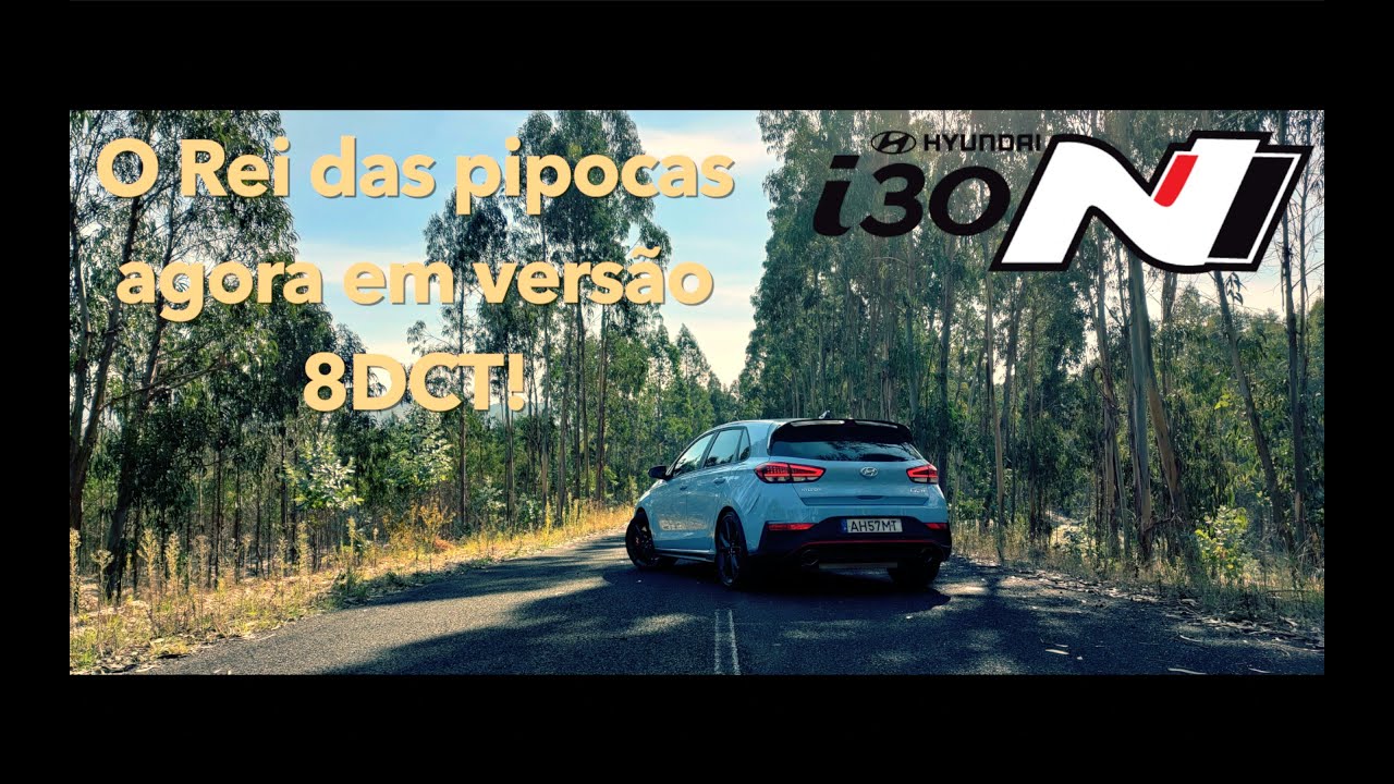 HYUNDAI i30N 8DCT 2021 - O campeão mundial das pipocas renova o título!