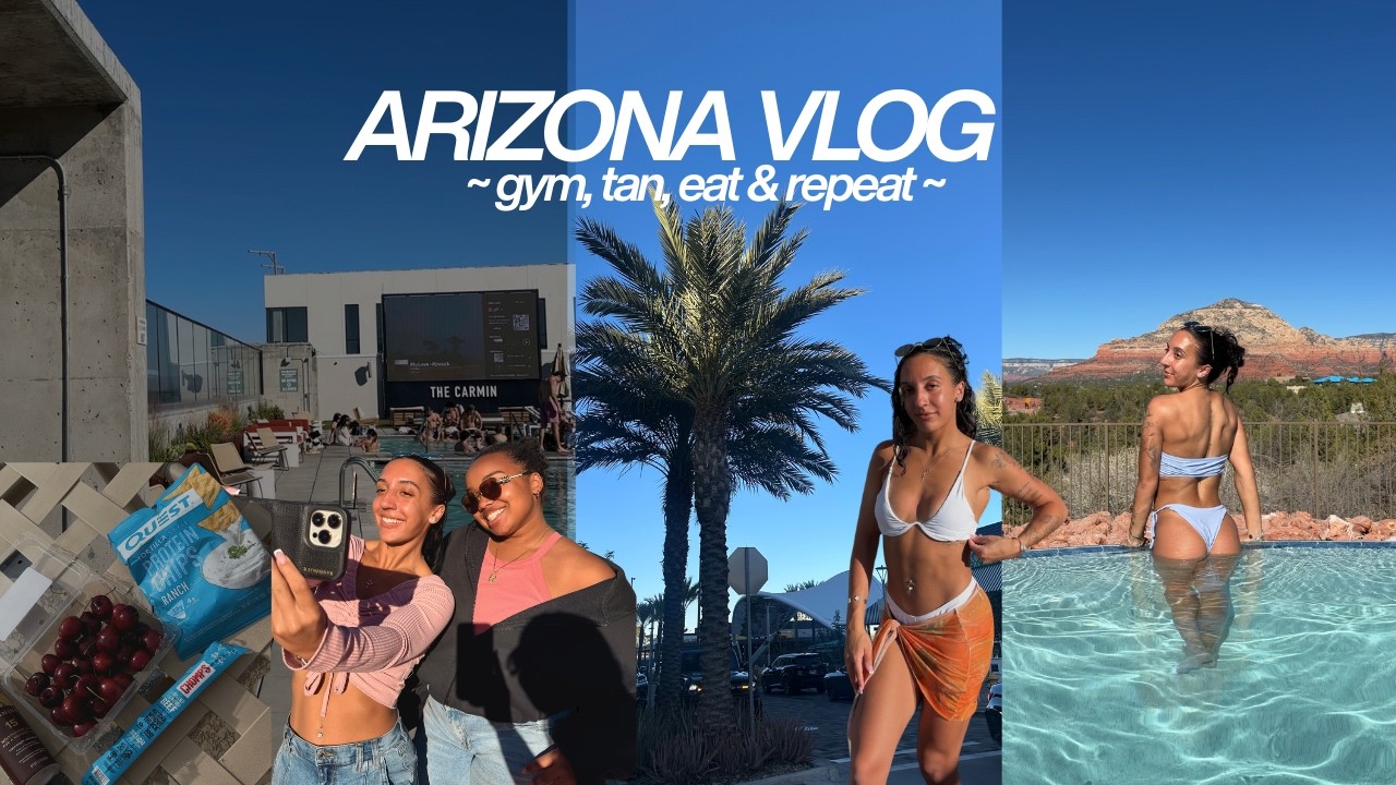 Arizona Travel Vlog ~ gym, tan, eat & repeat