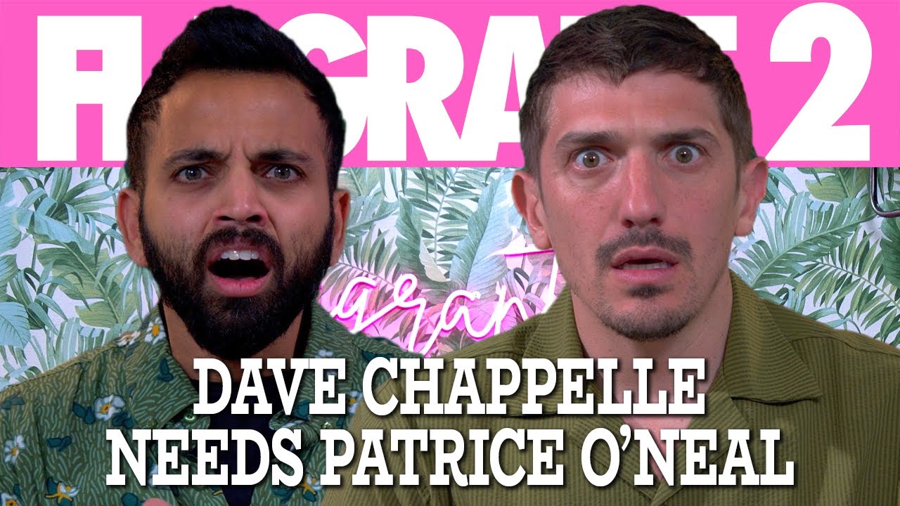 Dave Chappelle Needs Patrice O'Neal | Flagrant 2 with Andrew Schulz and Akaash Singh