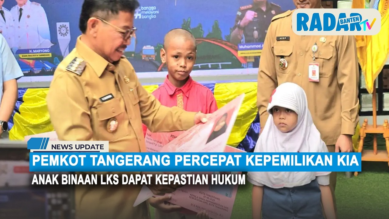 Pemkot Tangerang Percepat Kepemilikan KIA, Anak Binaan LKS Dapat Kepastian Hukum