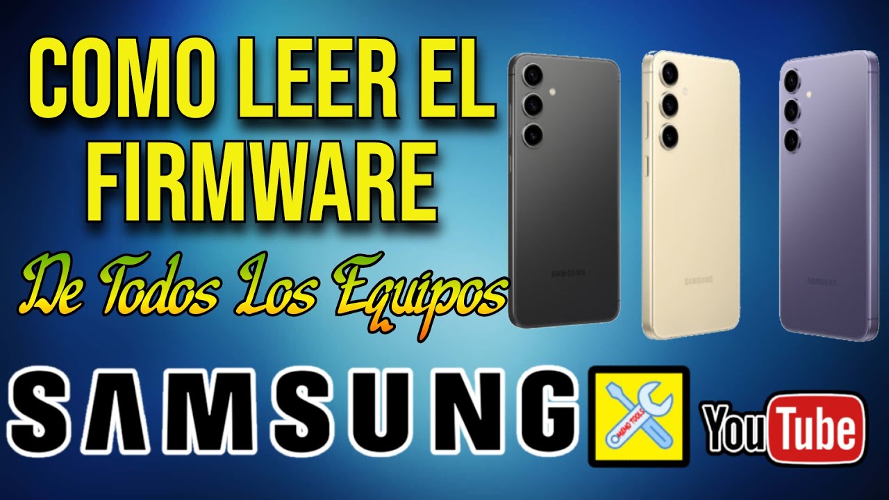 COMO SABER LEER EL FIRMWARE DE CUALQUIER CELULAR SAMSUNG