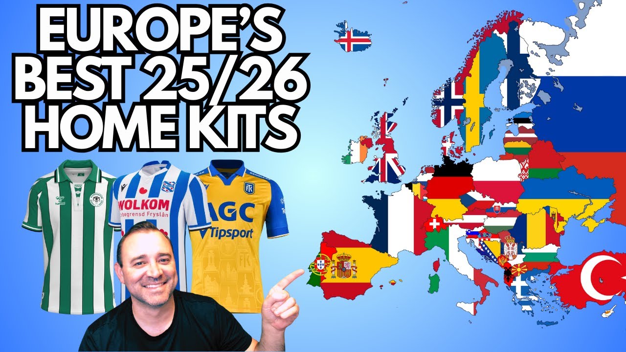 Europe's BEST 25/26 Home Kits!