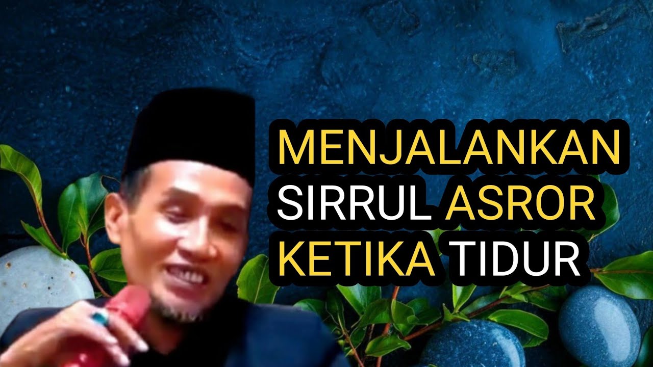 KH. MUKHLASON ROSYID 🛑 MENJALANKAN SIRRUL ASROR KETIKA TIDUR