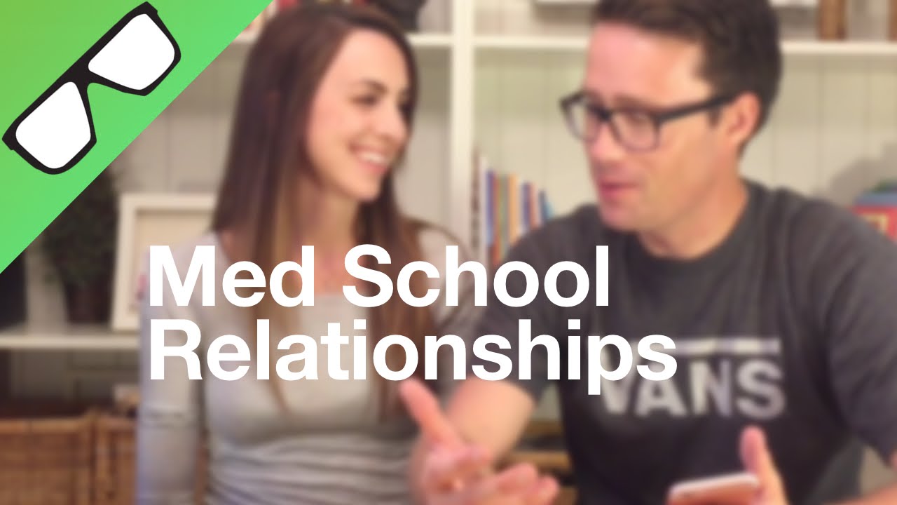 Med School: Relationships
