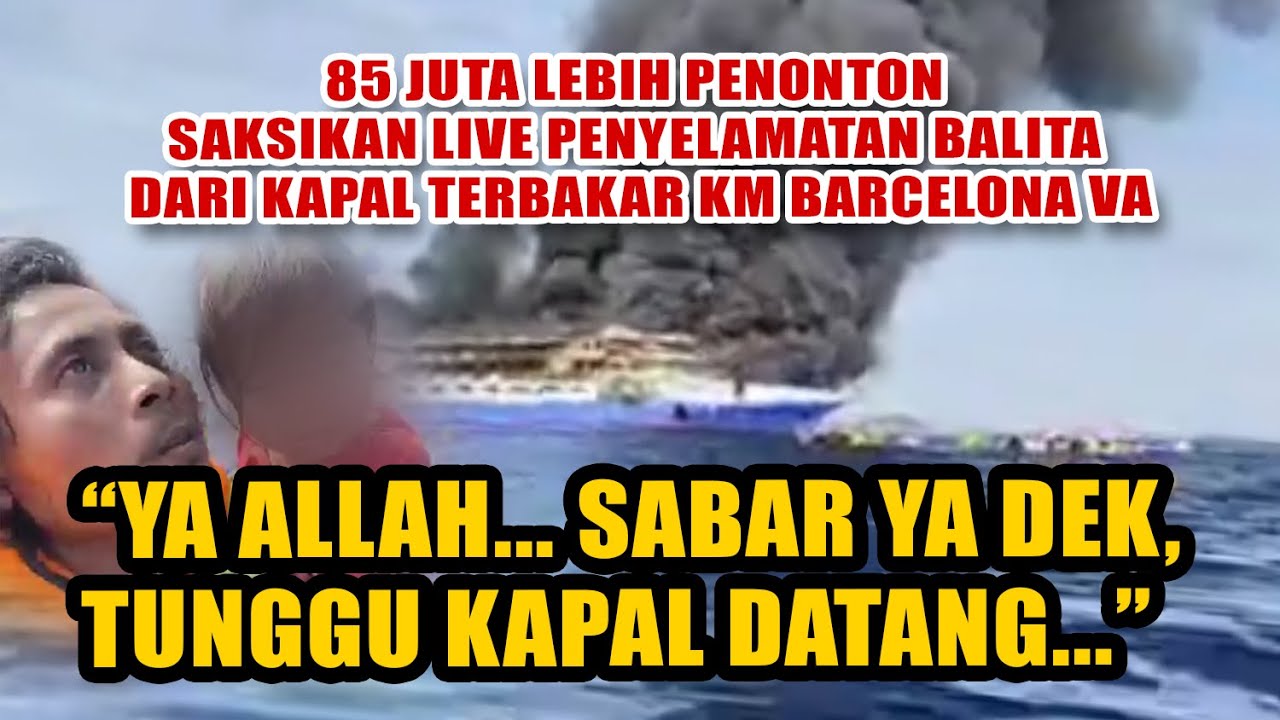85 Juta Lebih Saksikan Live Penyelamatan Balita dari KM Barcelona VA