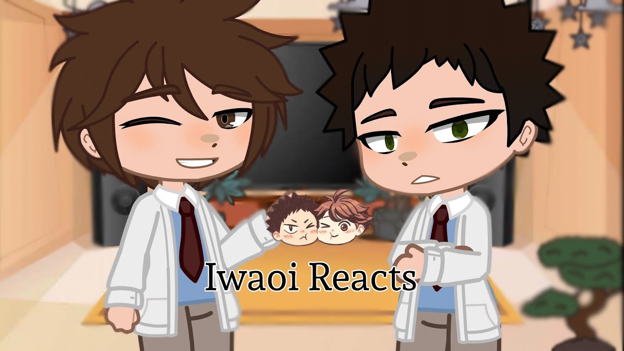Iwaizumi and Oikawa React||Iwaoi||Haikyuu||Silent Soul
