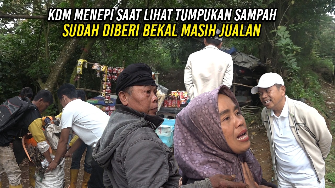 KDM MENEPI SAAT MELIHAT TUMPUKAN SAMPAH | IBU INI SUDAH DIBERI BEKAL MASIH JUALAN