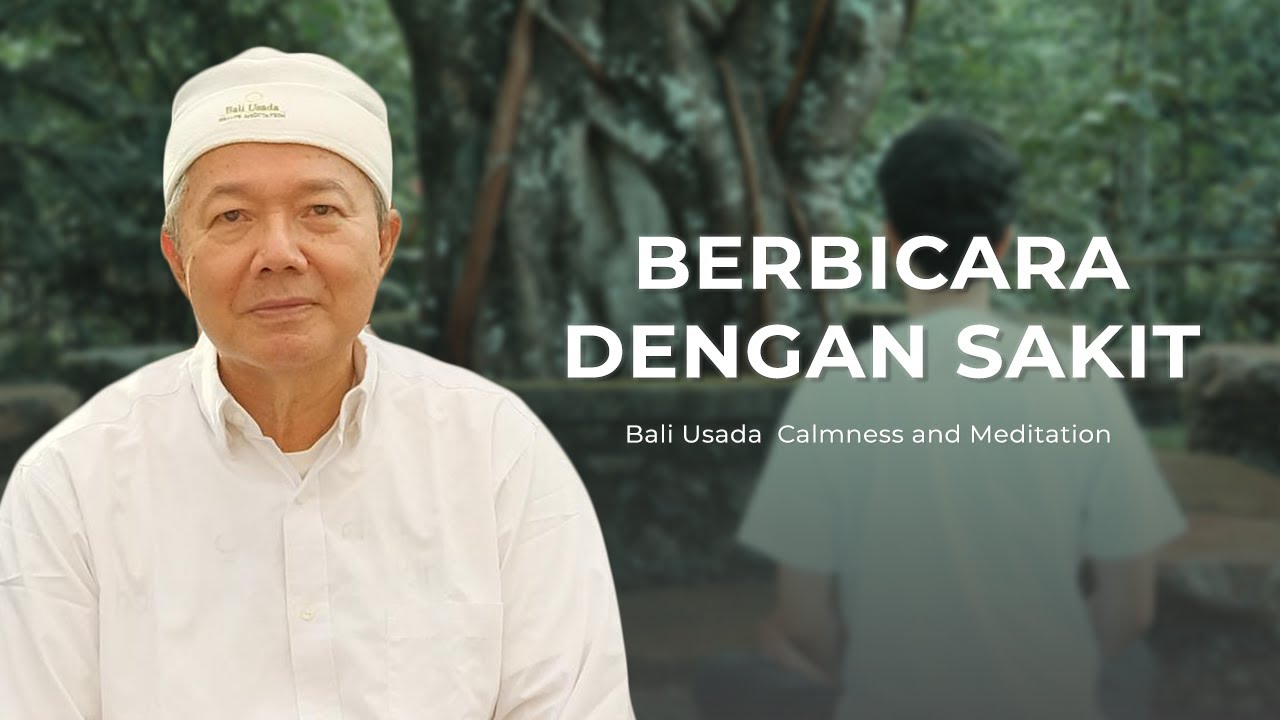 Berbicara dengan sakit, Latihan Meditasi Kesehatan, dan Ketenangan Bali Usada