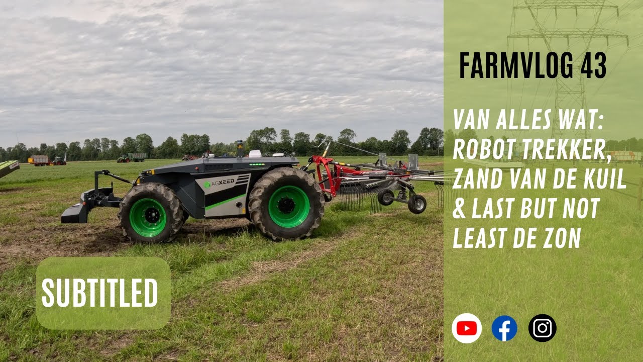 Farm vlog 43: Van alles wat: Robot trekker, zand van de kuil & last but not least: DE ZON!
