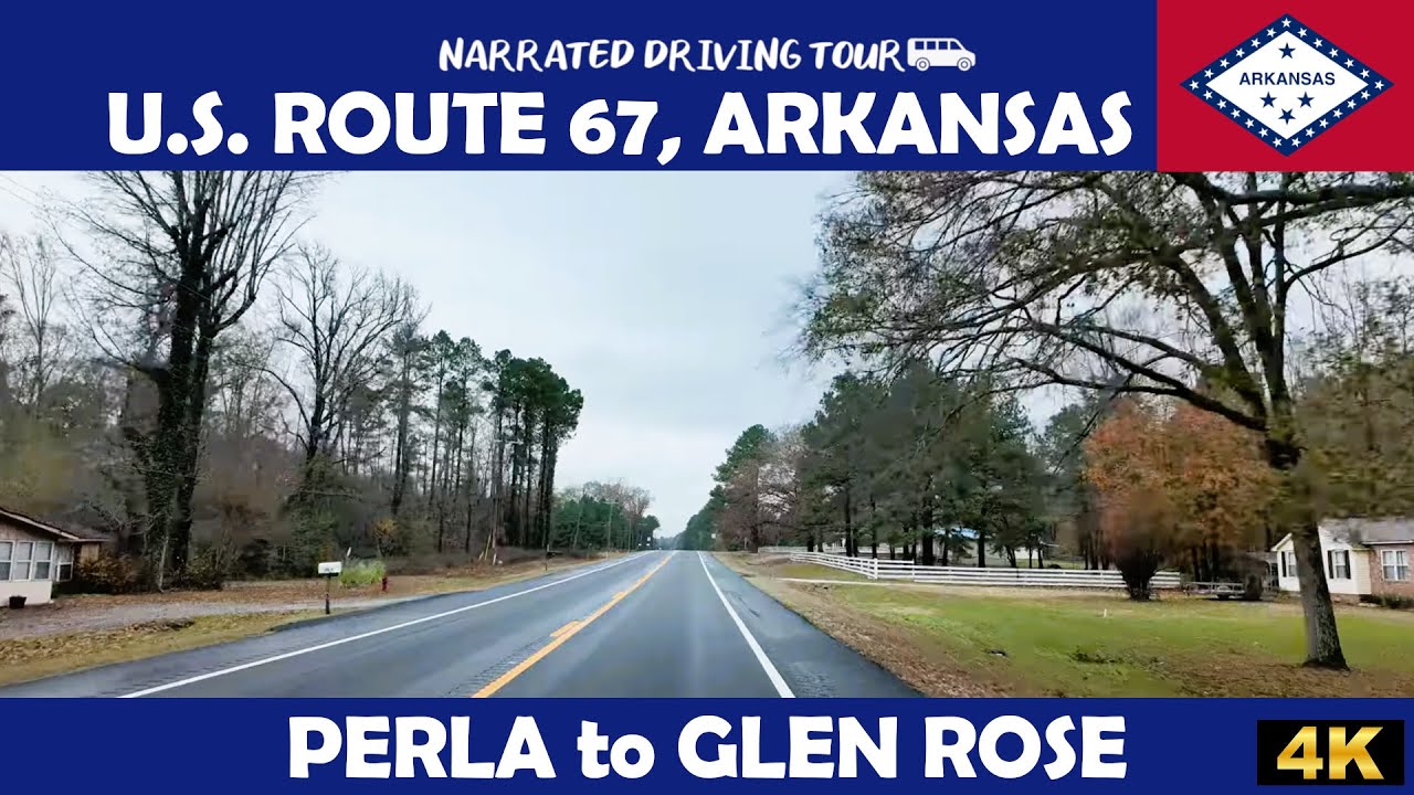 🚗 U.S. Highway 67, Perla to Glen Rose, Arkansas 🚗 4K Drive