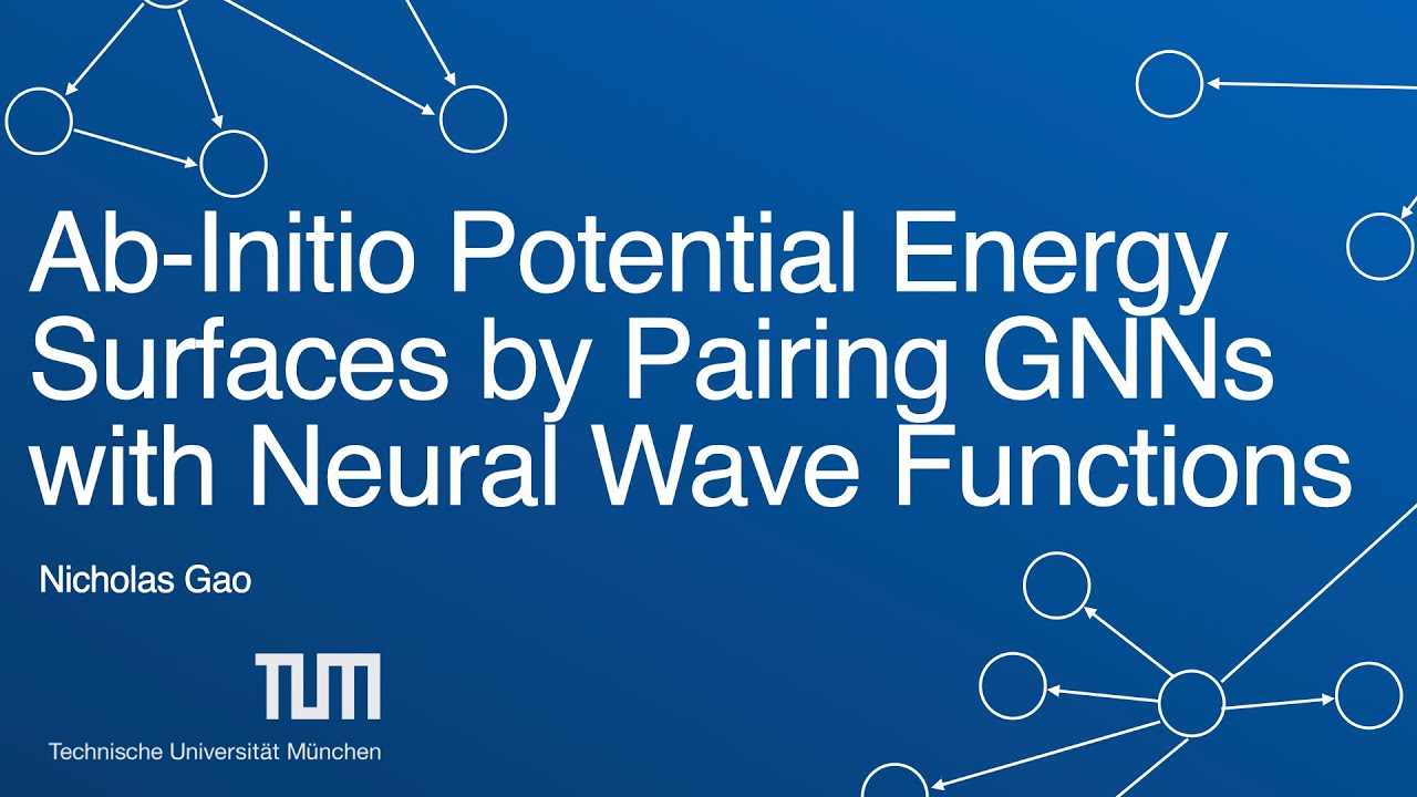 Ab-Initio Potential Energy Surfaces by Pairing GNNs with Neural Wave Functions | Nicholas Gao